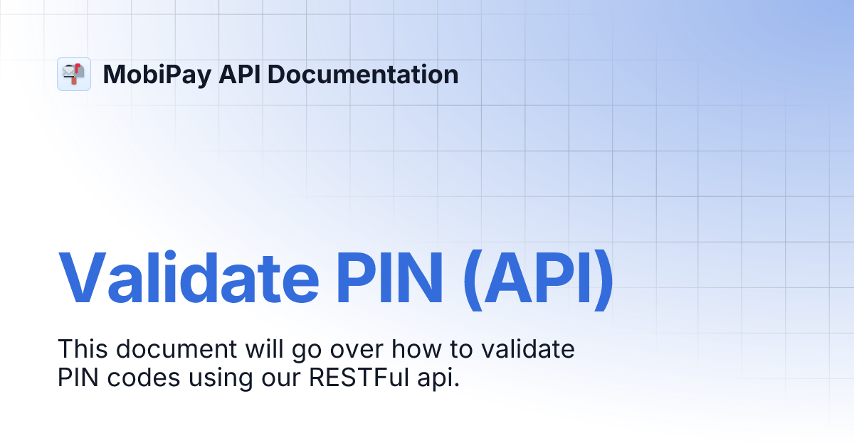 Validate PIN (API) | MobiPay API Documentation